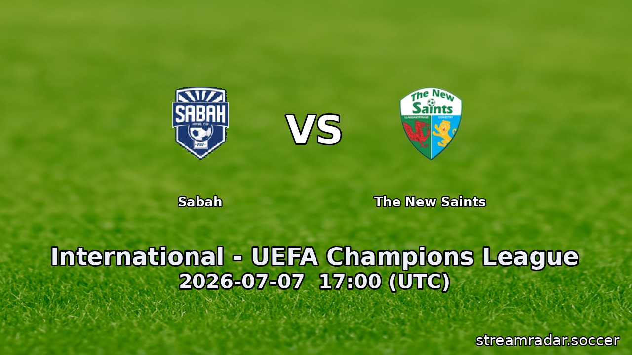 Sabah vs The New Saints