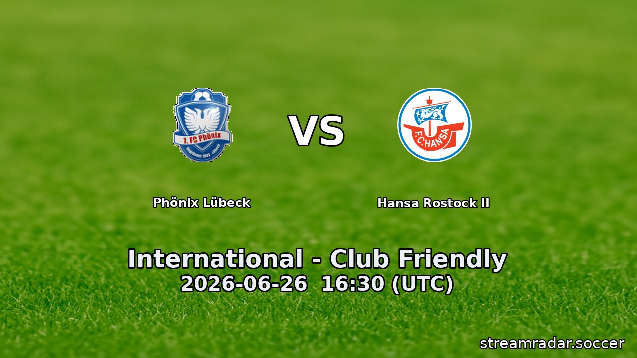 Phönix Lübeck vs Hansa Rostock II