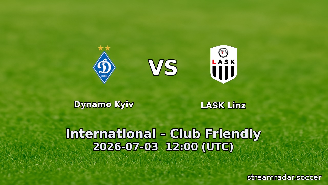 Dynamo Kyiv vs LASK Linz