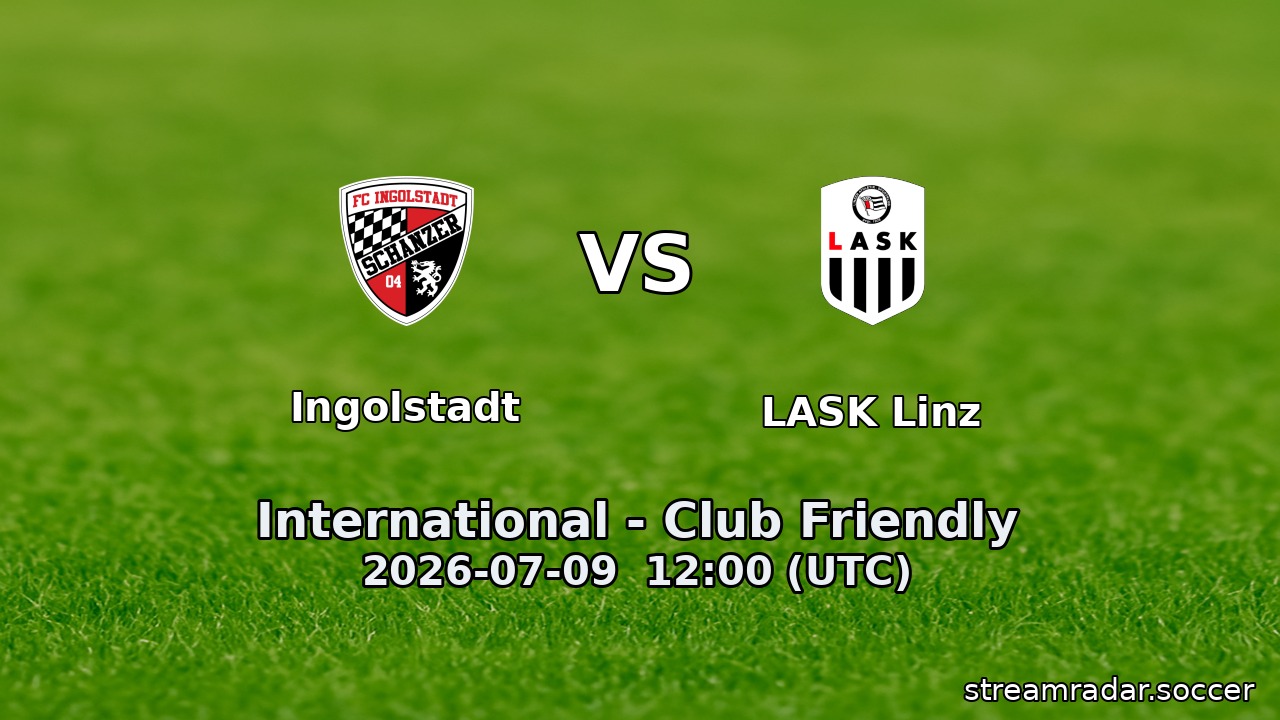 Ingolstadt vs LASK Linz