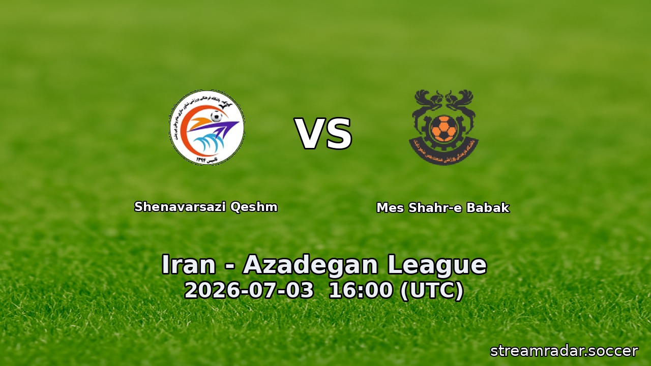 Shenavarsazi Qeshm vs Mes Shahr-e Babak