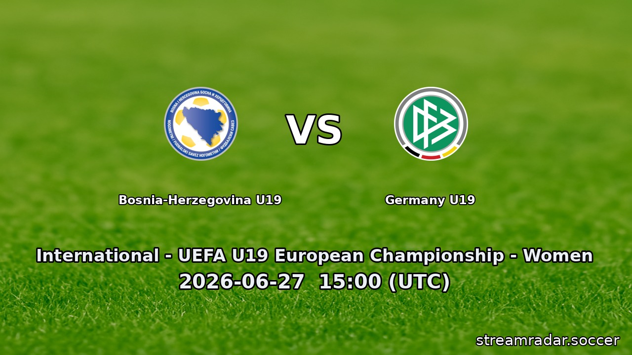 Bosnia-Herzegovina U19 vs Germany U19