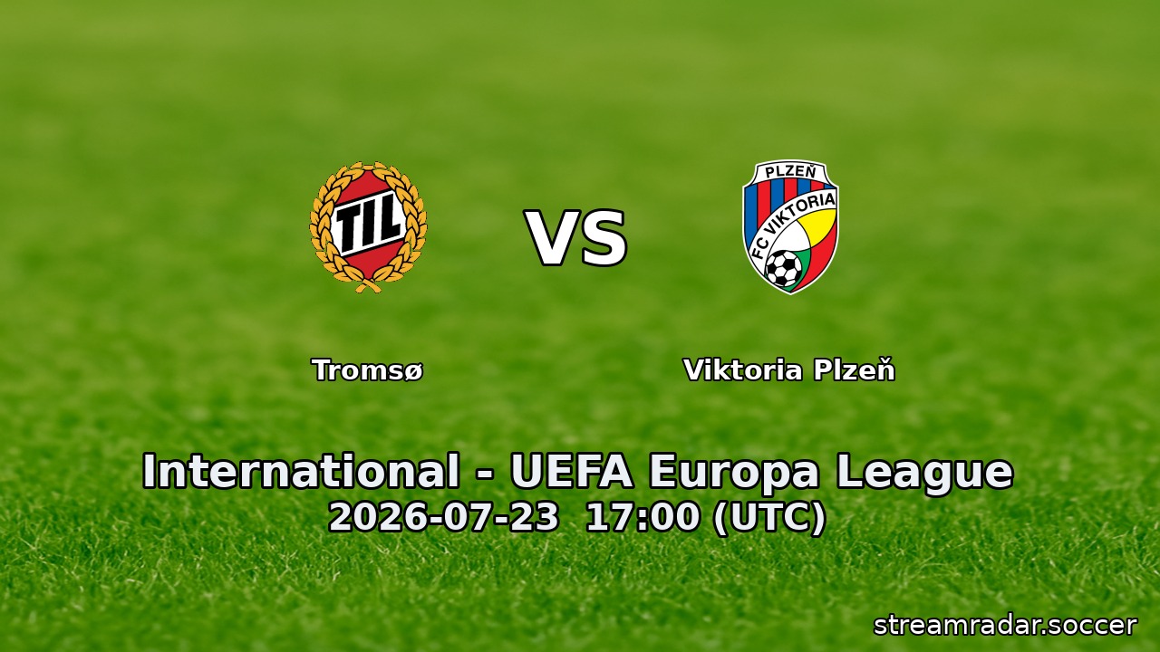 Tromsø vs Viktoria Plzeň