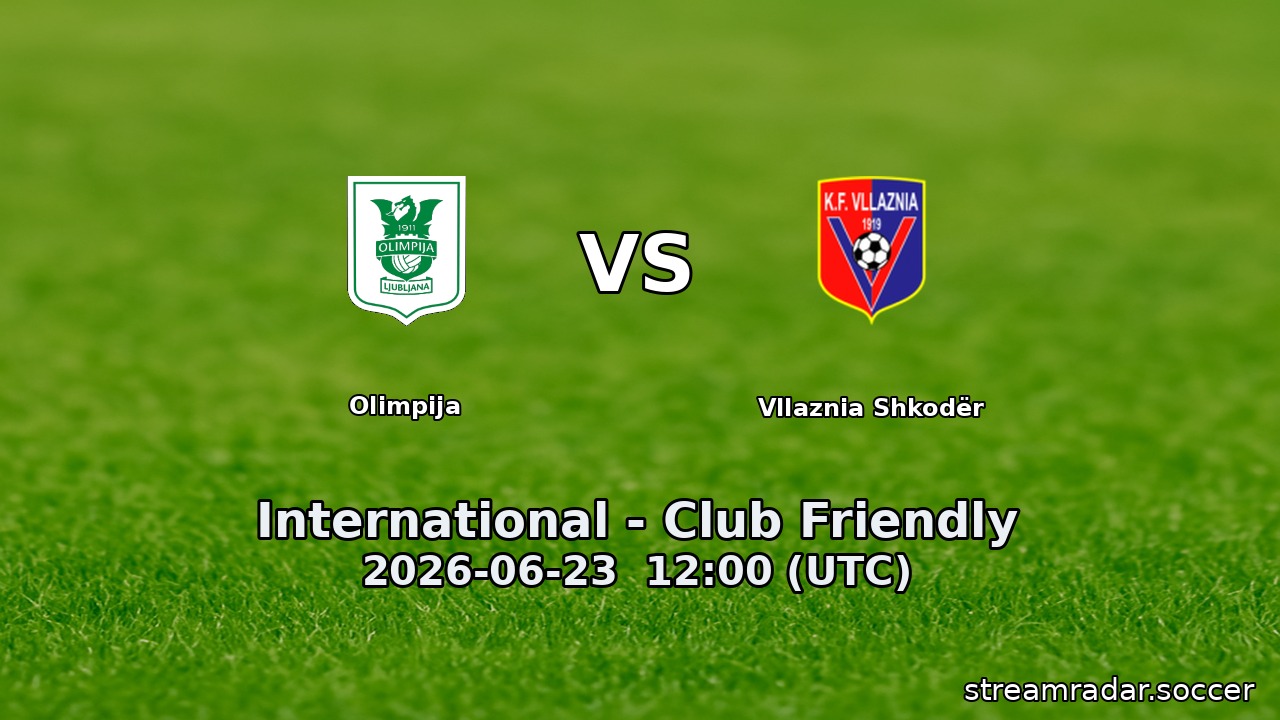 Olimpija vs Vllaznia Shkodër