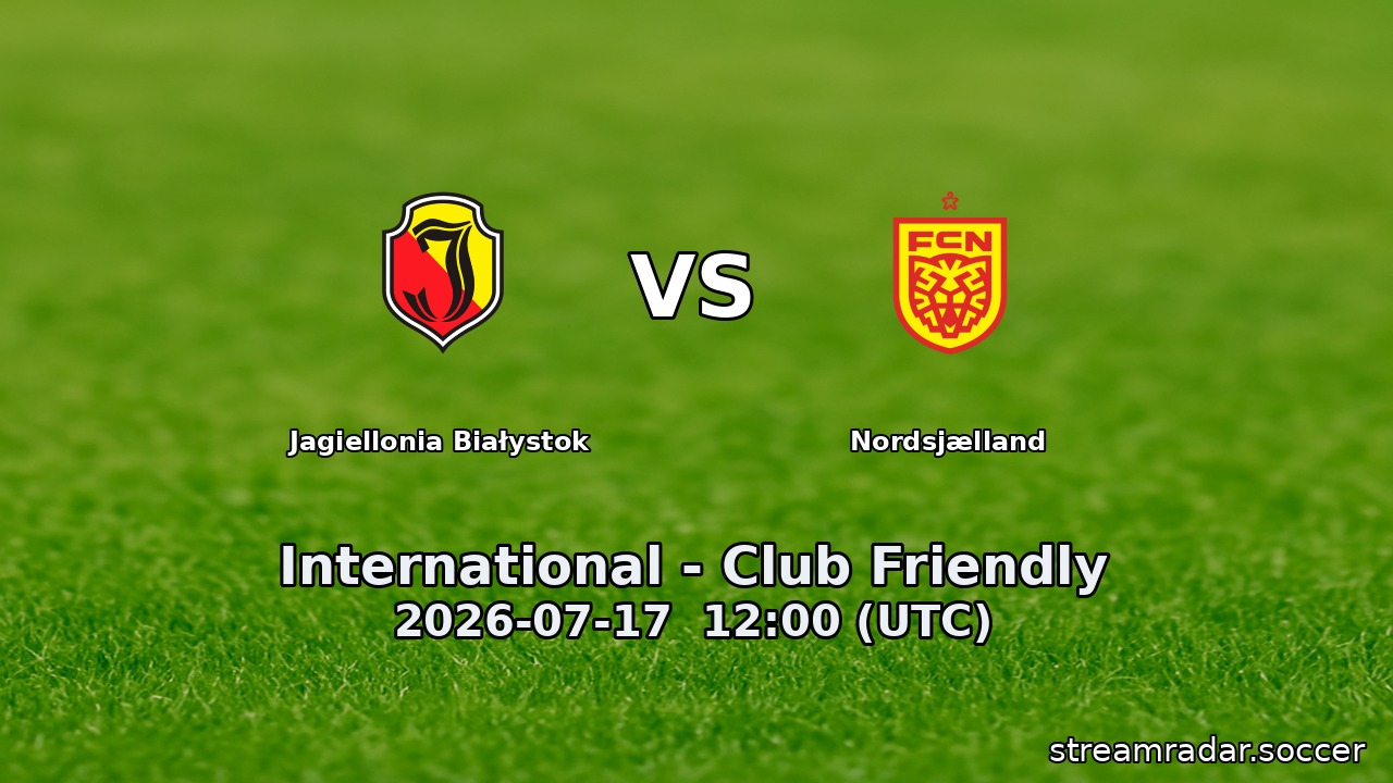 Jagiellonia Białystok vs Nordsjælland