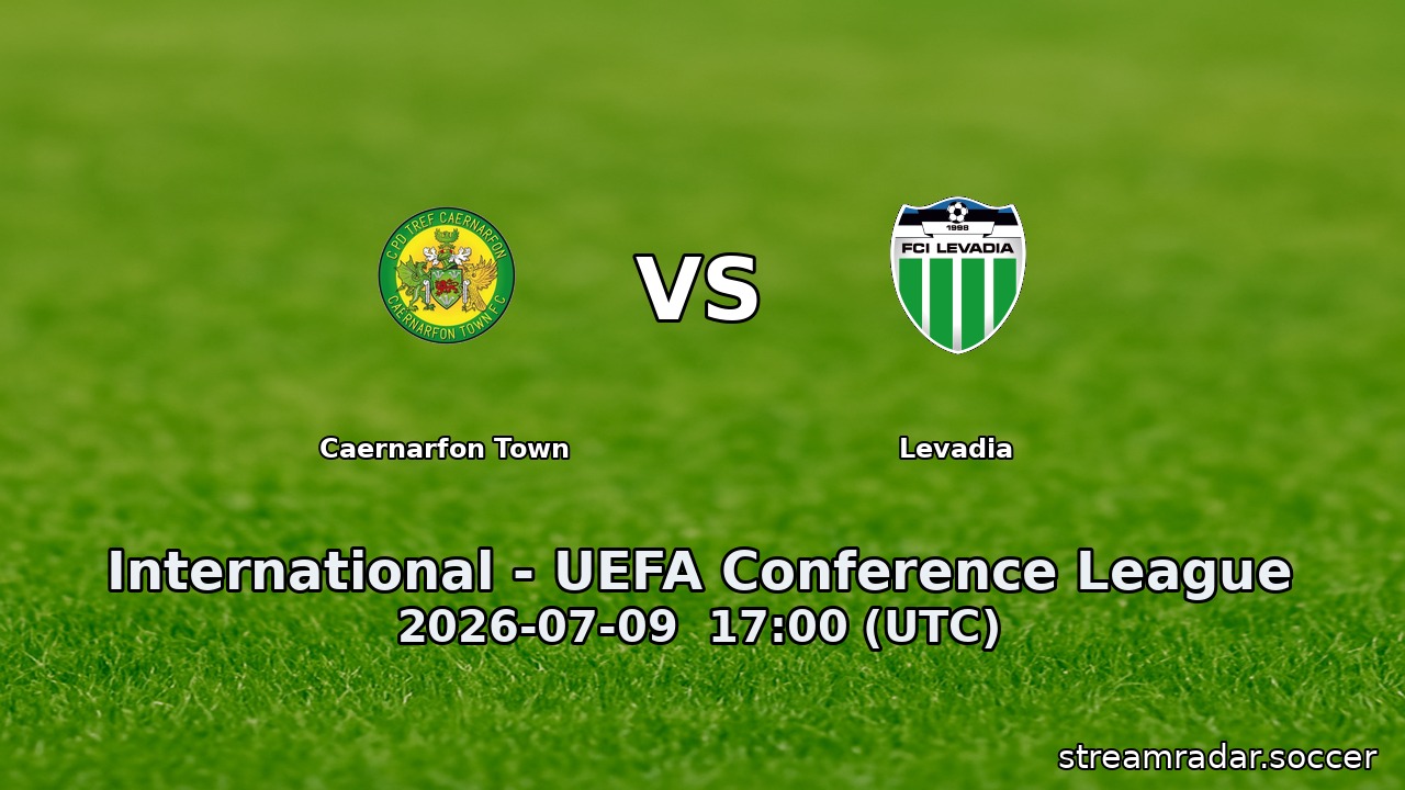 Caernarfon Town vs Levadia