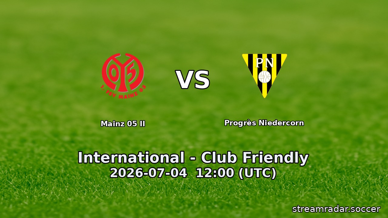 Mainz 05 II vs Progrès Niedercorn