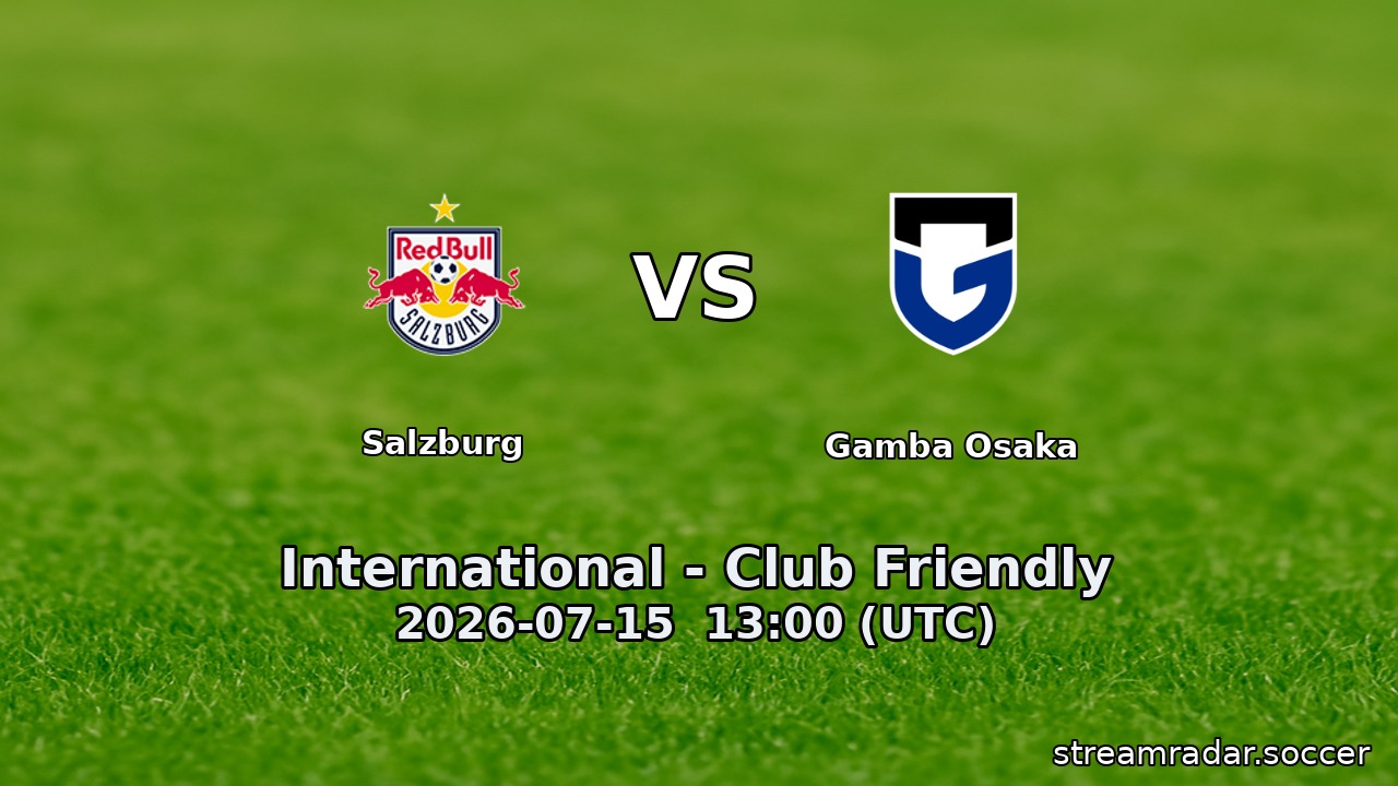 Salzburg vs Gamba Osaka