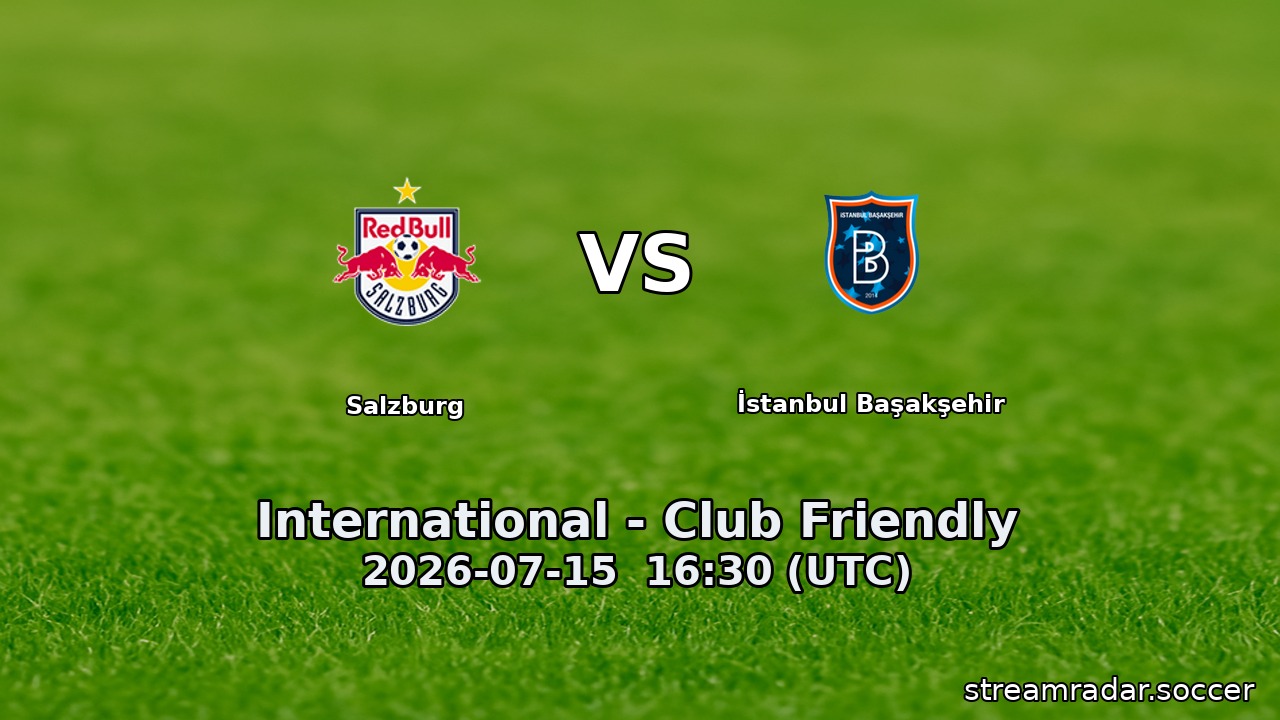 Salzburg vs İstanbul Başakşehir