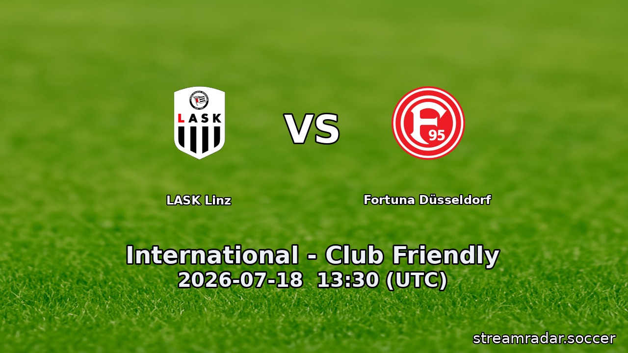 LASK Linz vs Fortuna Düsseldorf