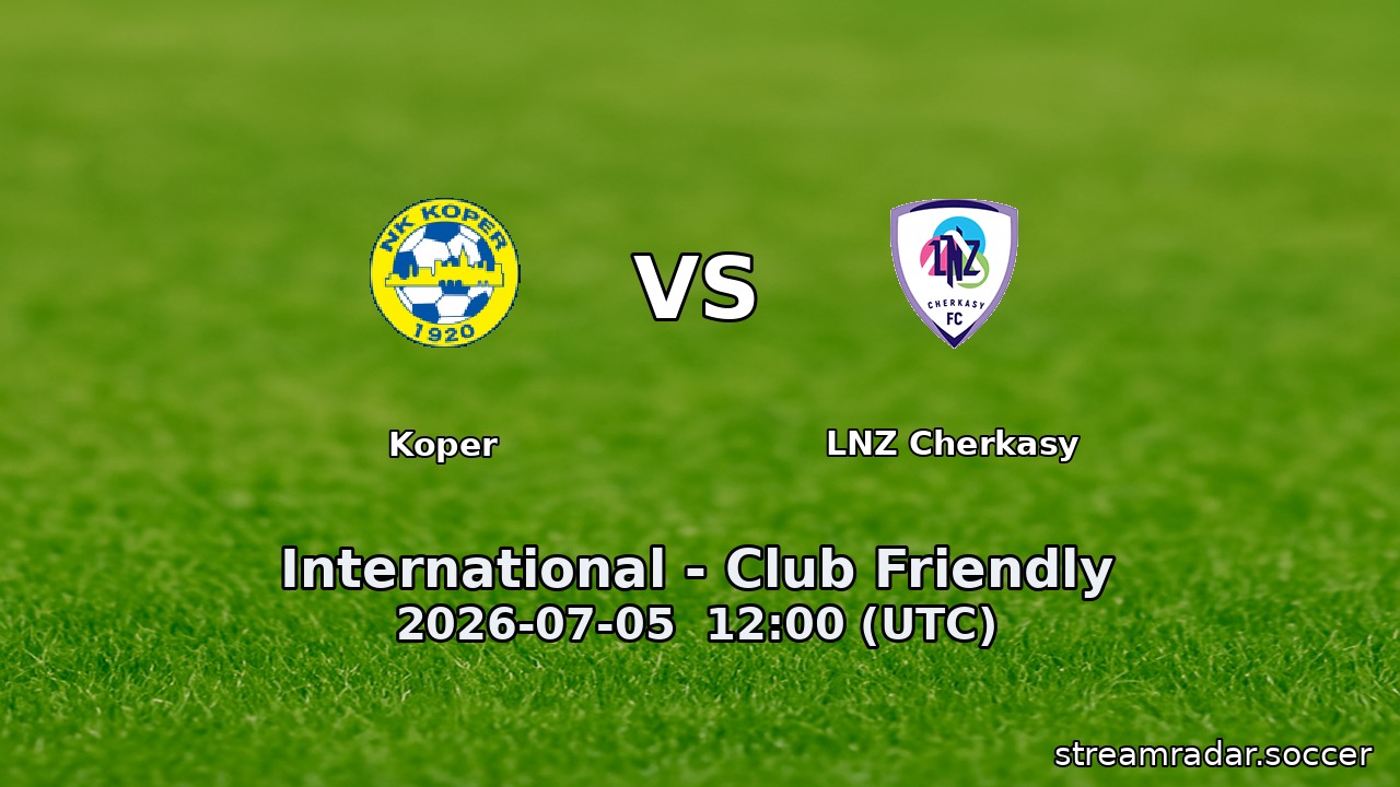 Koper vs LNZ Cherkasy