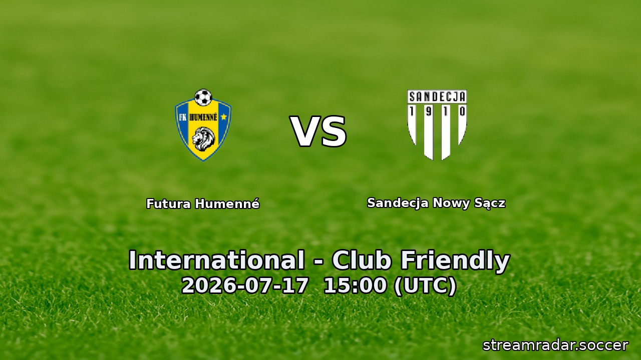 Futura Humenné vs Sandecja Nowy Sącz