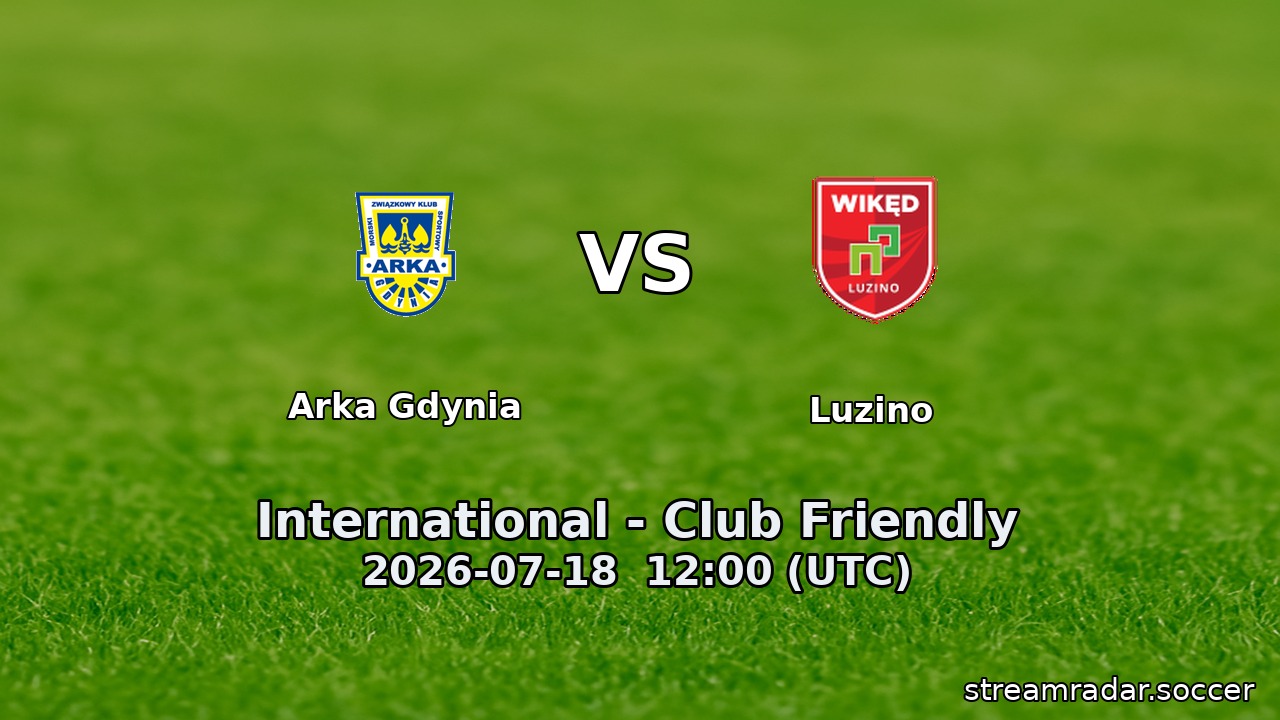 Arka Gdynia vs Luzino