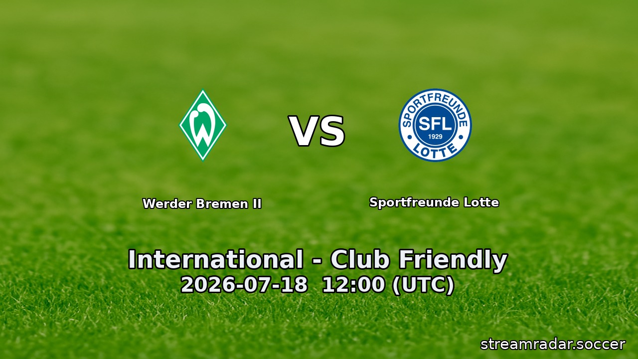 Werder Bremen II vs Sportfreunde Lotte