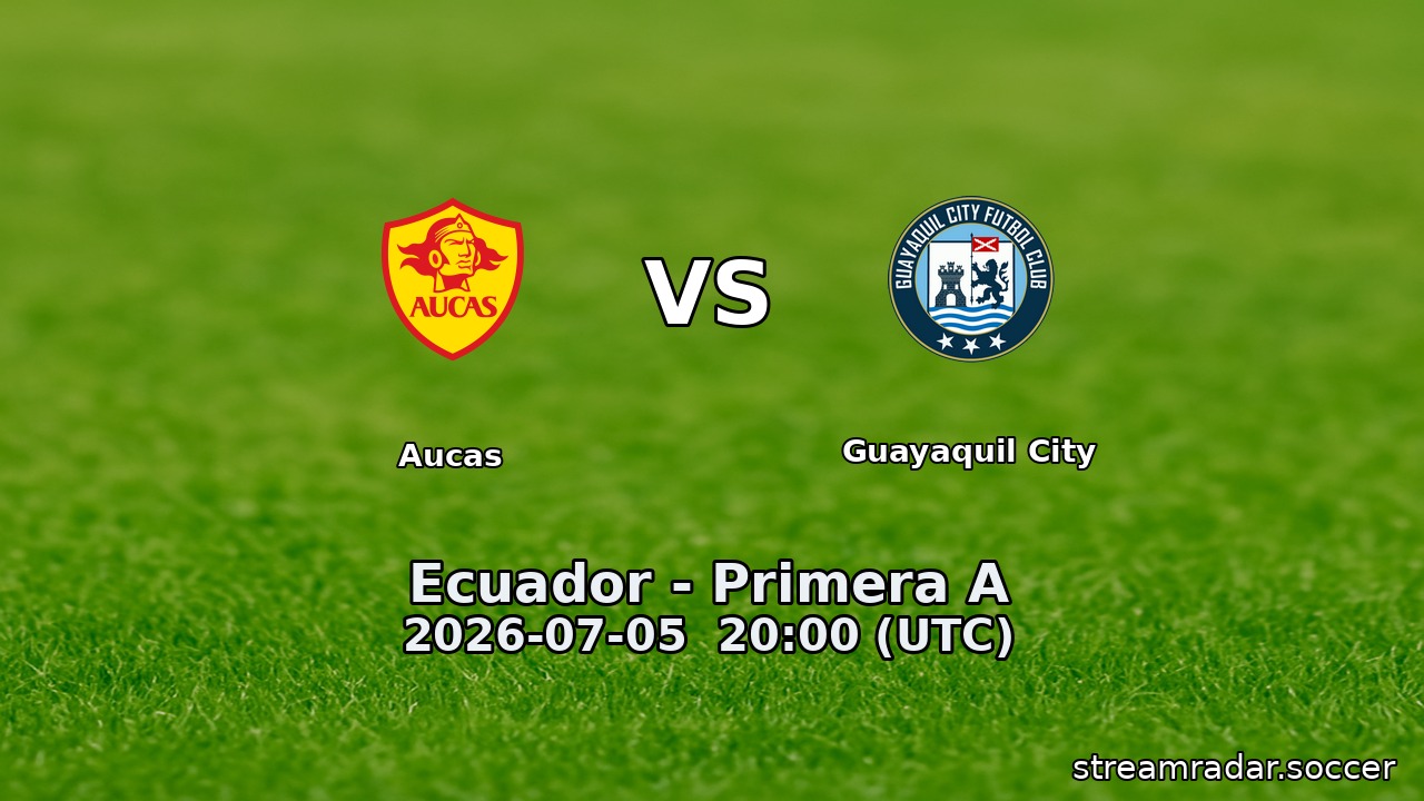 Aucas vs Guayaquil City