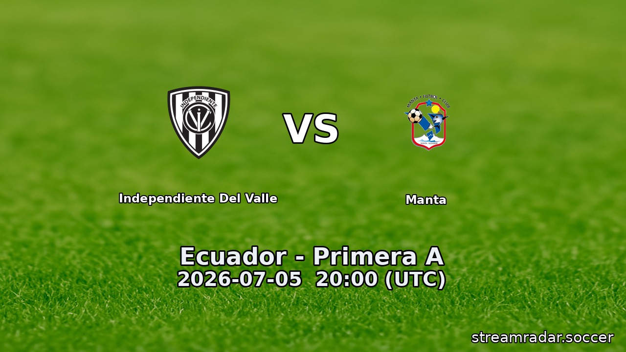 Independiente Del Valle vs Manta