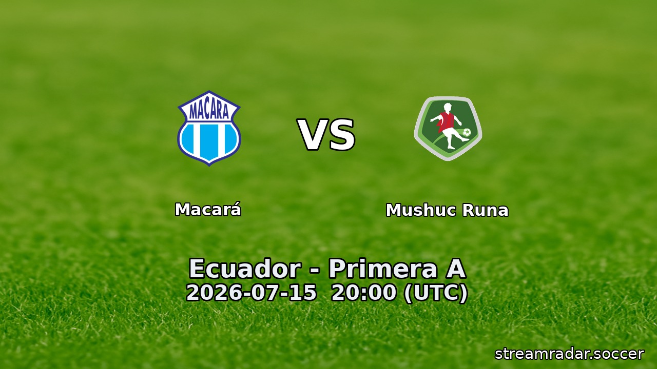 Macará vs Mushuc Runa