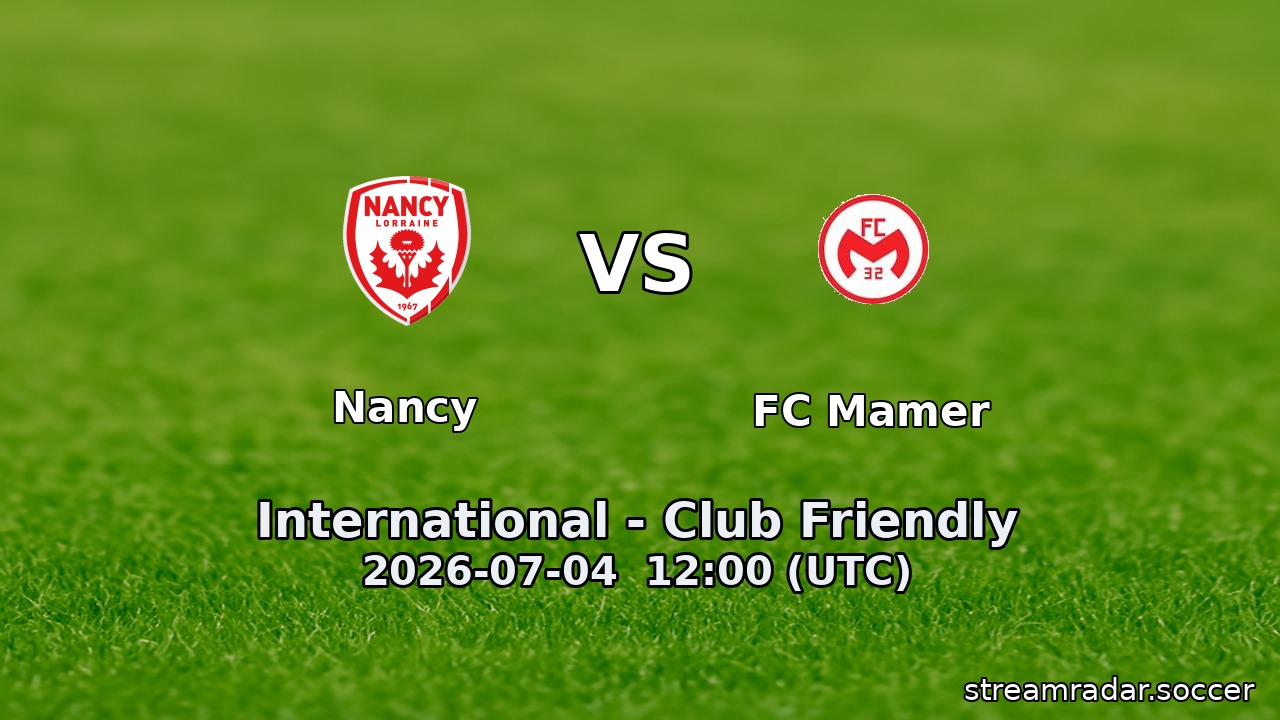 Nancy vs FC Mamer