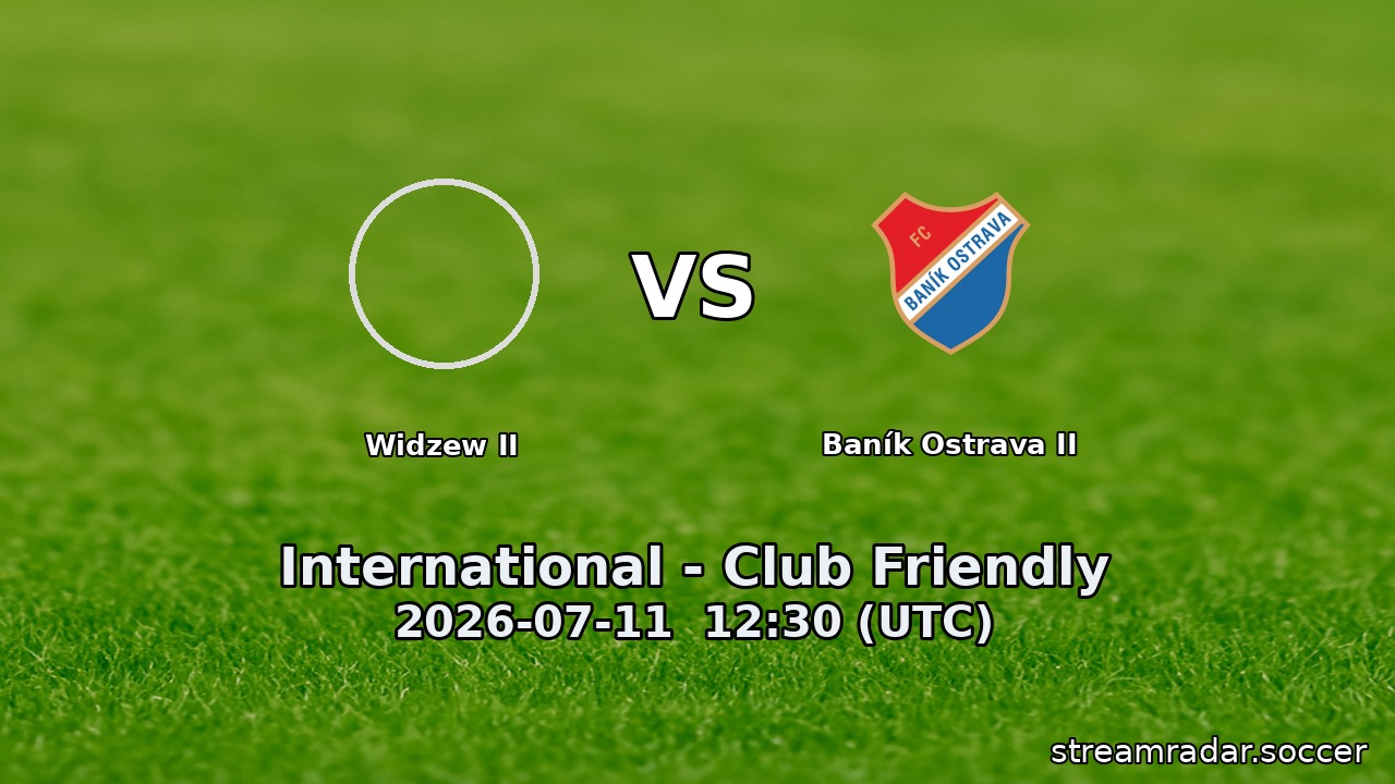 Widzew II vs Baník Ostrava II