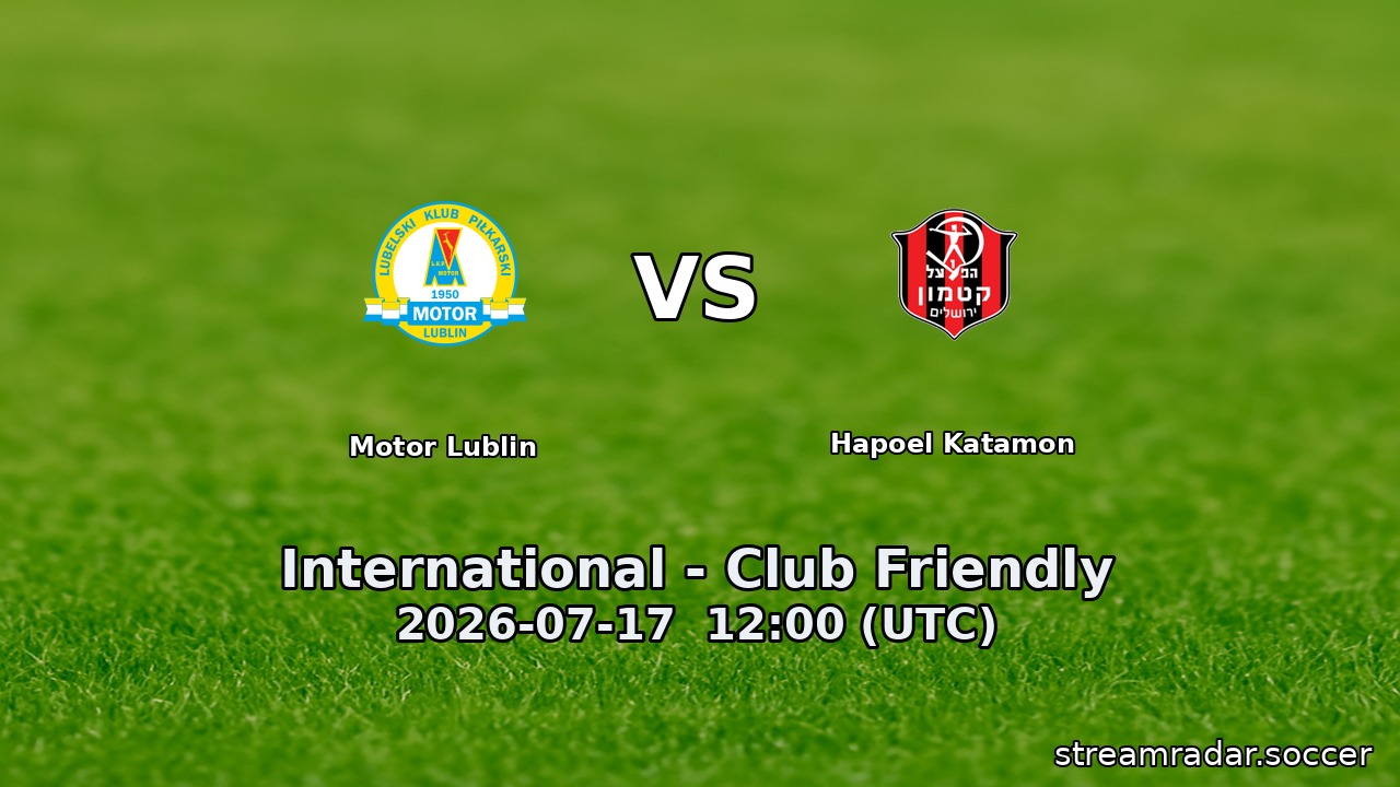 Motor Lublin vs Hapoel Katamon