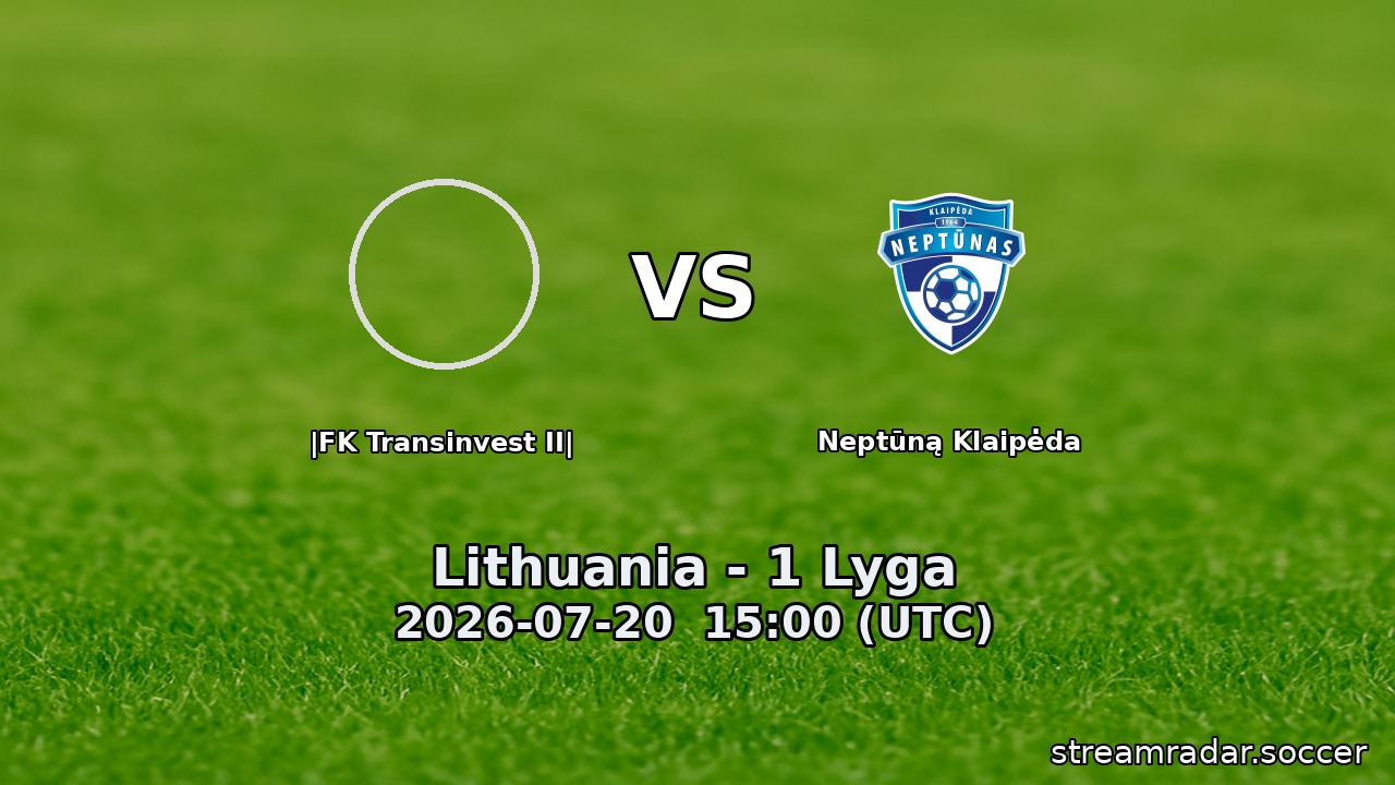 |FK Transinvest II| vs Neptūną Klaipėda