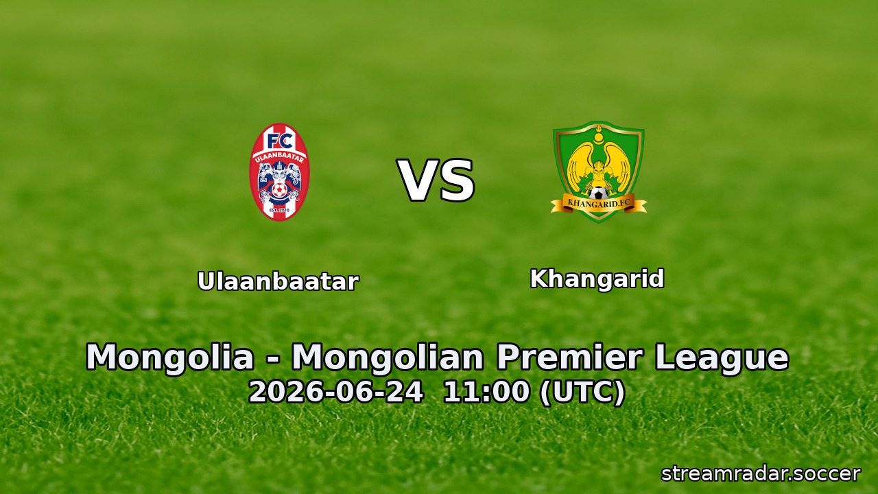 Ulaanbaatar vs Khangarid
