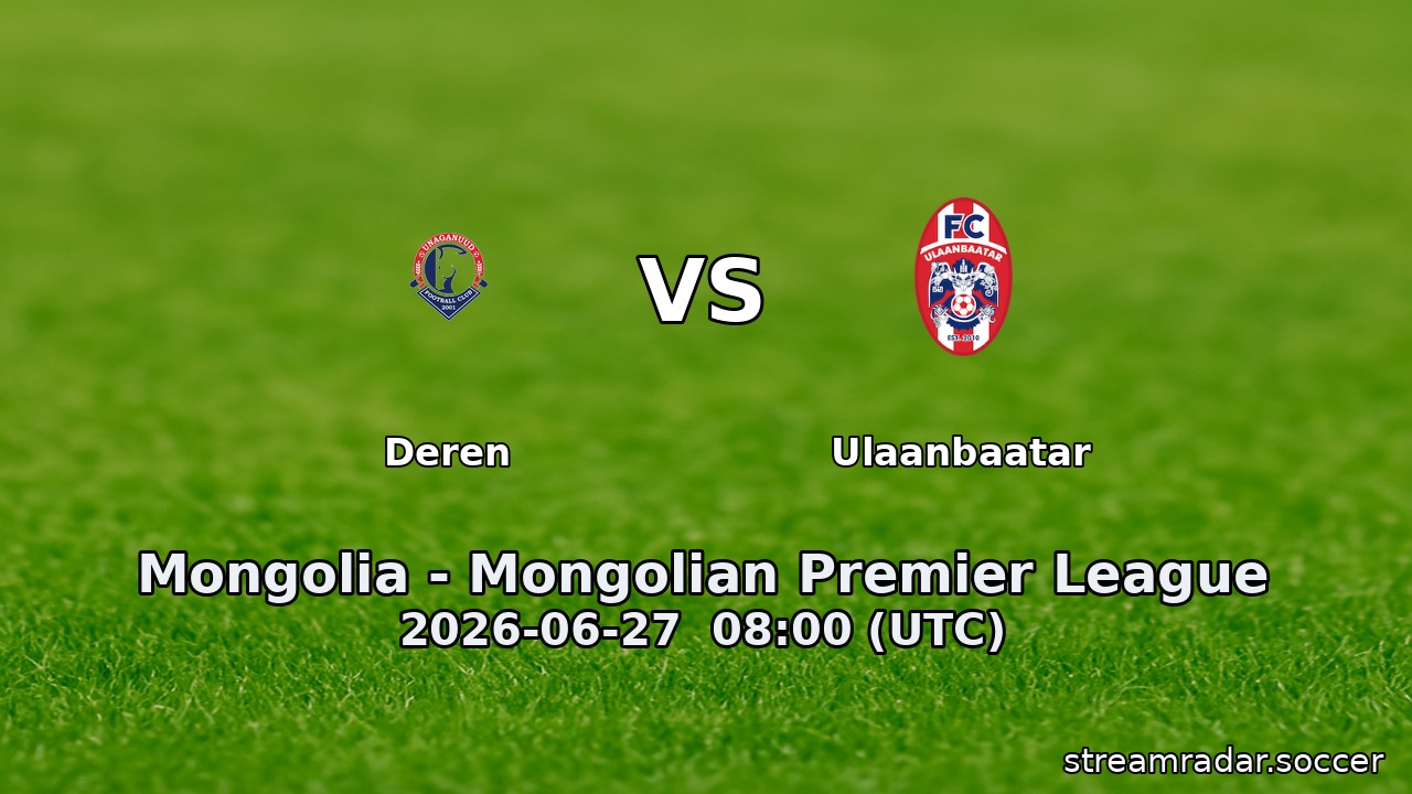 Deren vs Ulaanbaatar