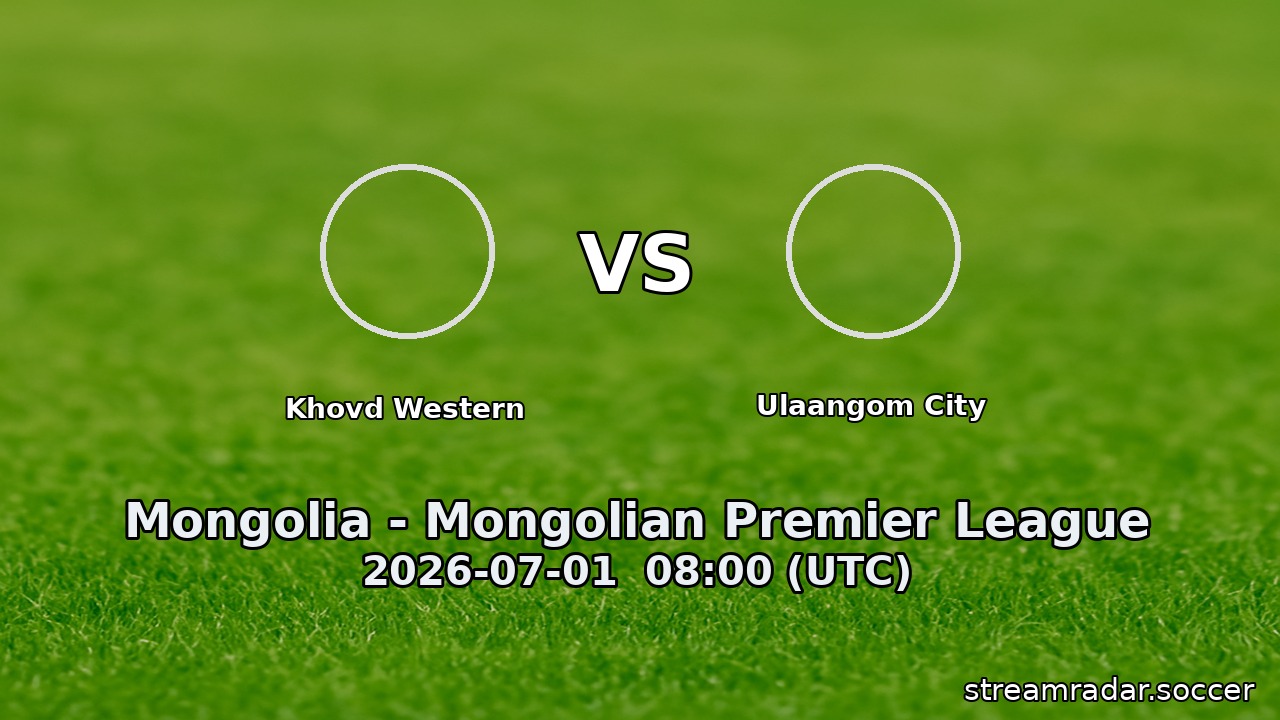 Khovd Western vs Ulaangom City