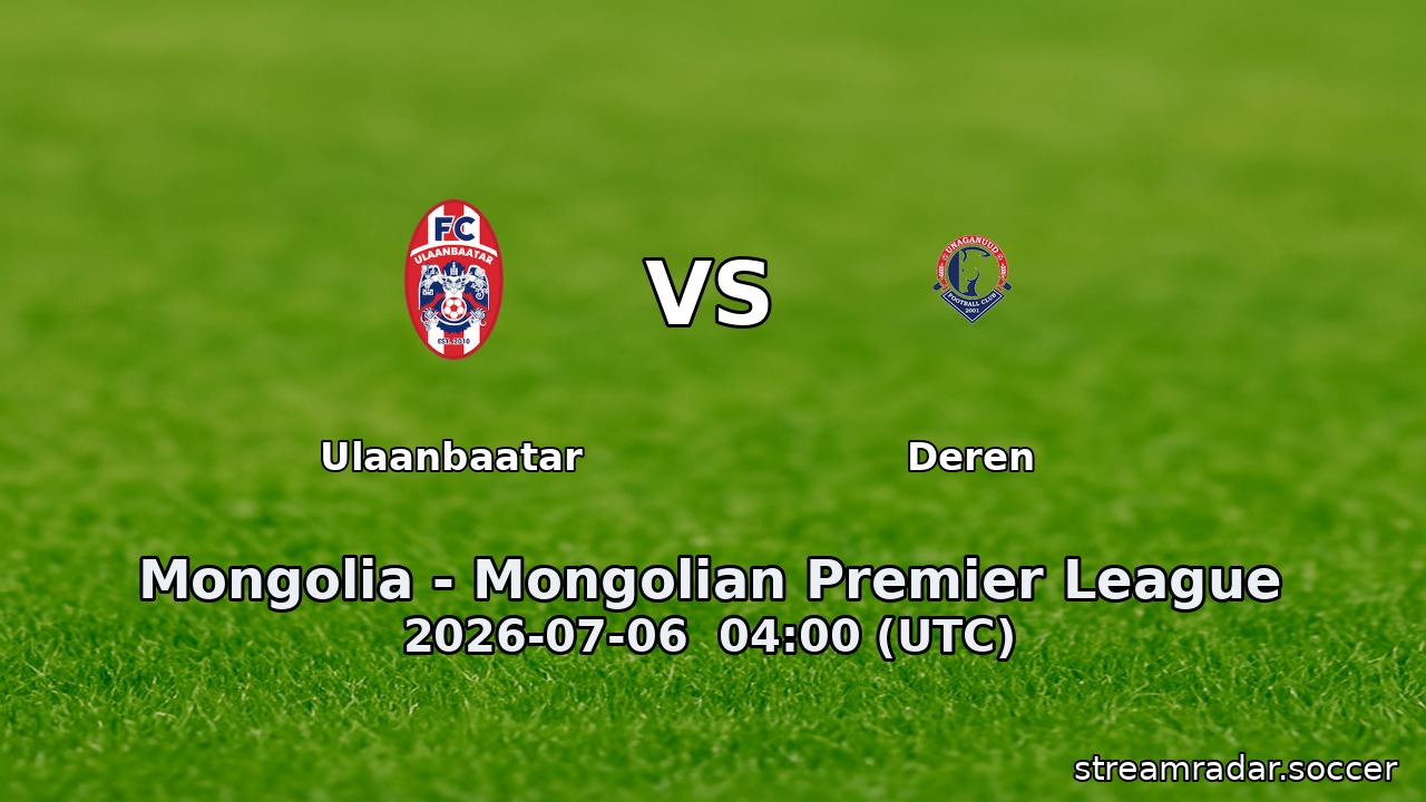 Ulaanbaatar vs Deren