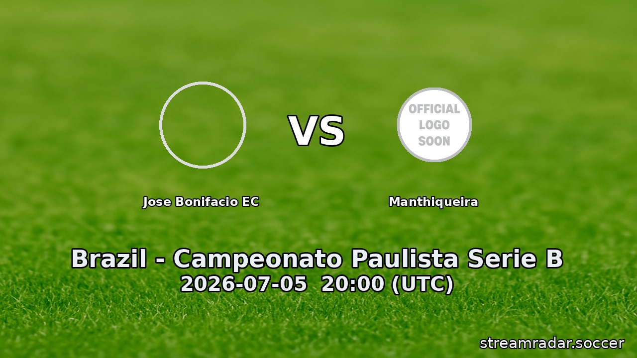 Jose Bonifacio EC vs Manthiqueira