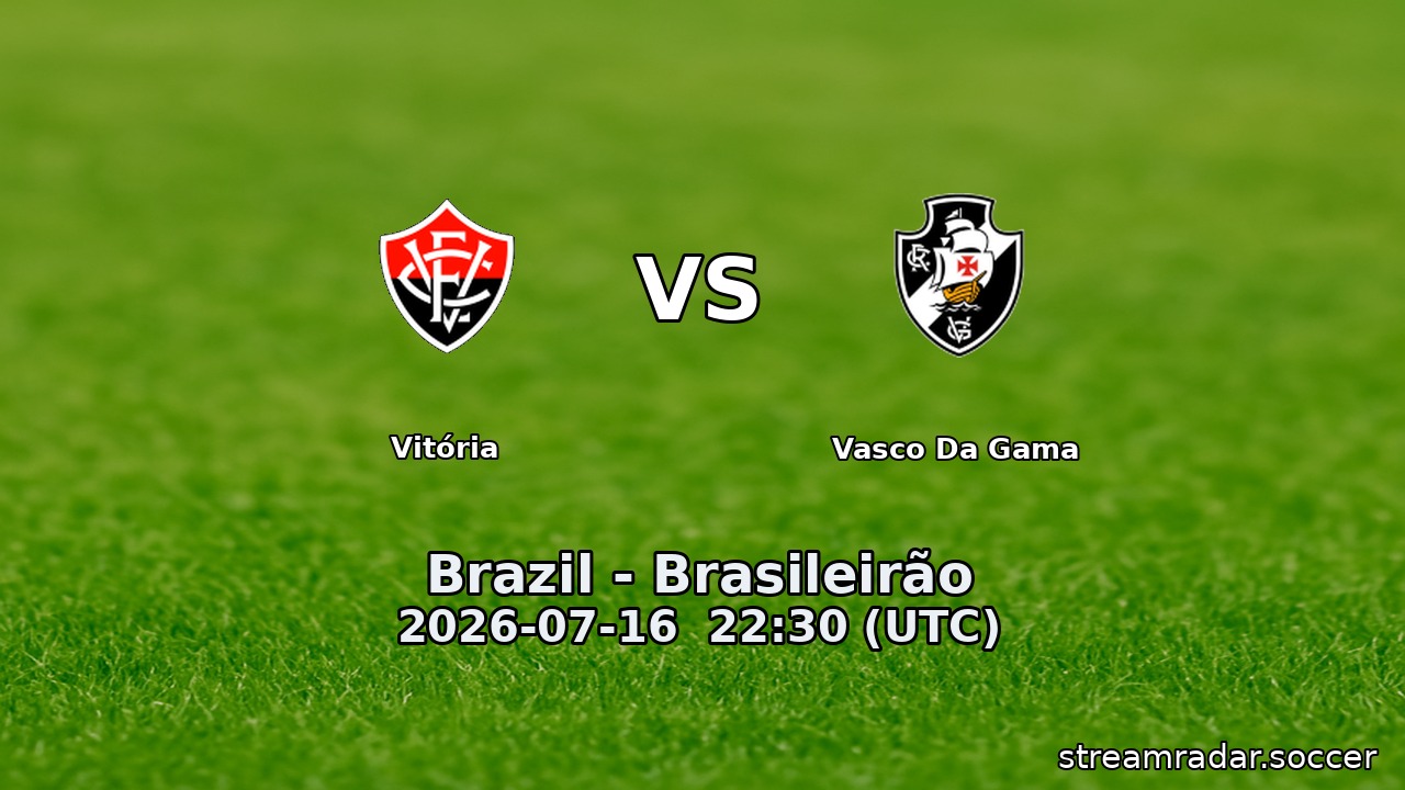 Vitória vs Vasco Da Gama