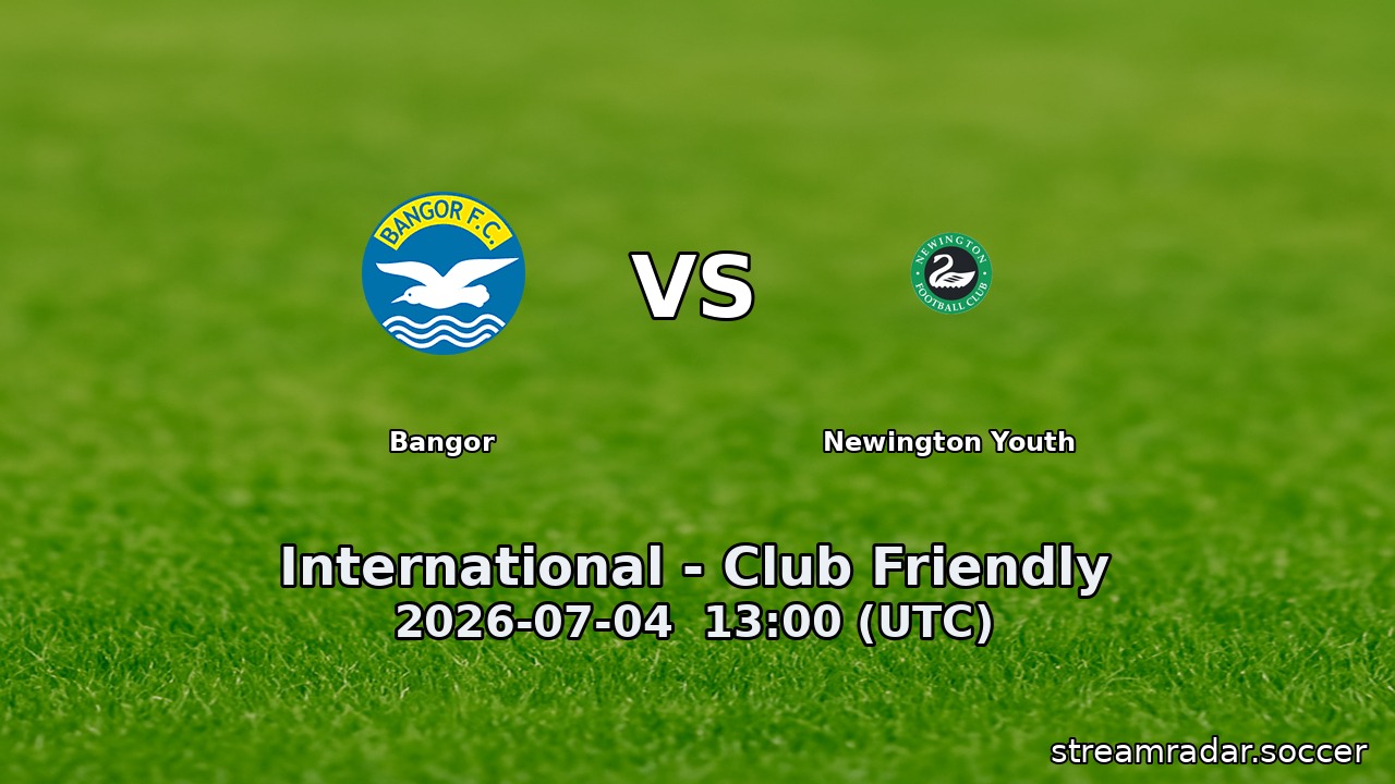 Bangor vs Newington Youth