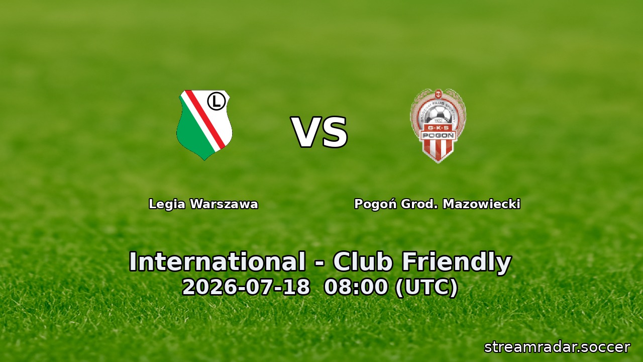 Legia Warszawa vs Pogoń Grod. Mazowiecki
