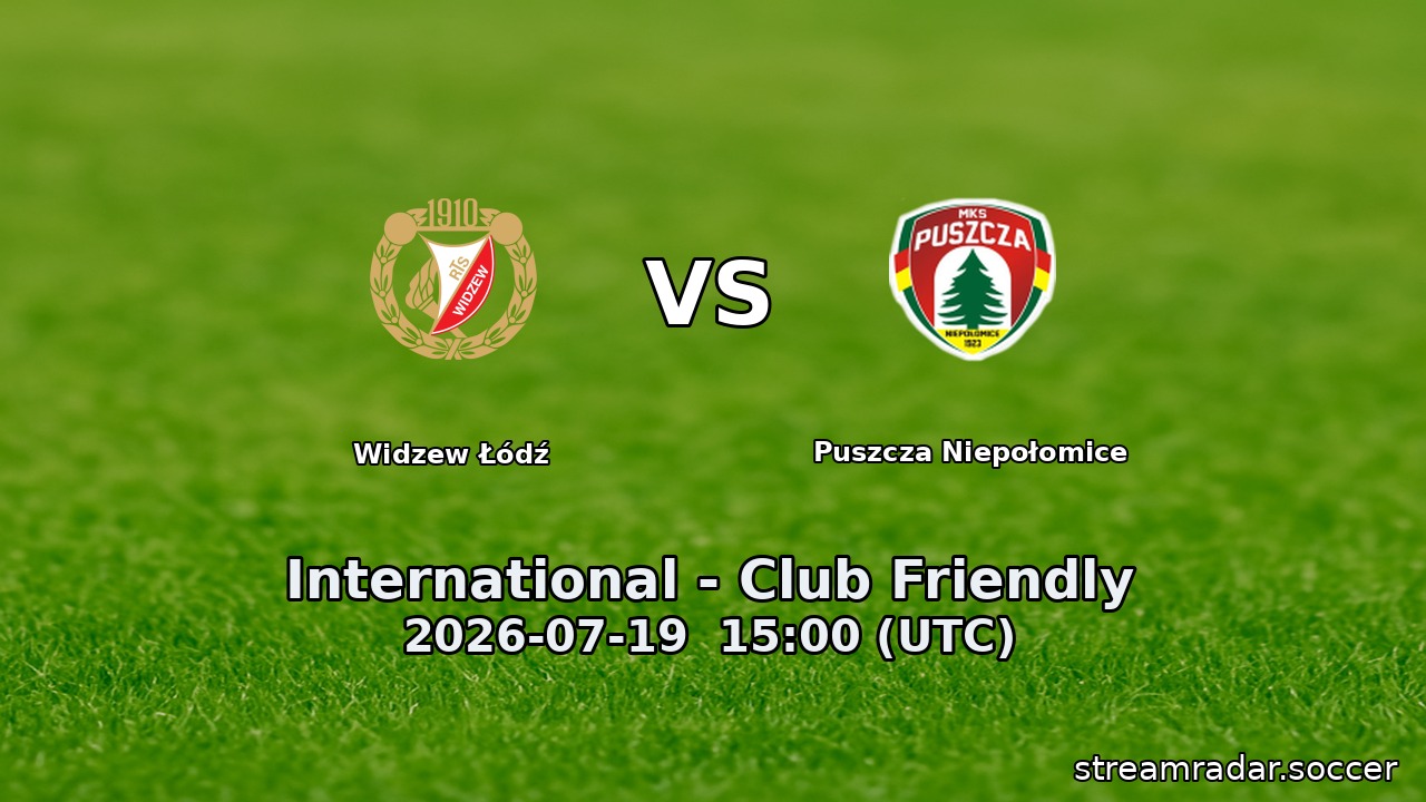 Widzew Łódź vs Puszcza Niepołomice