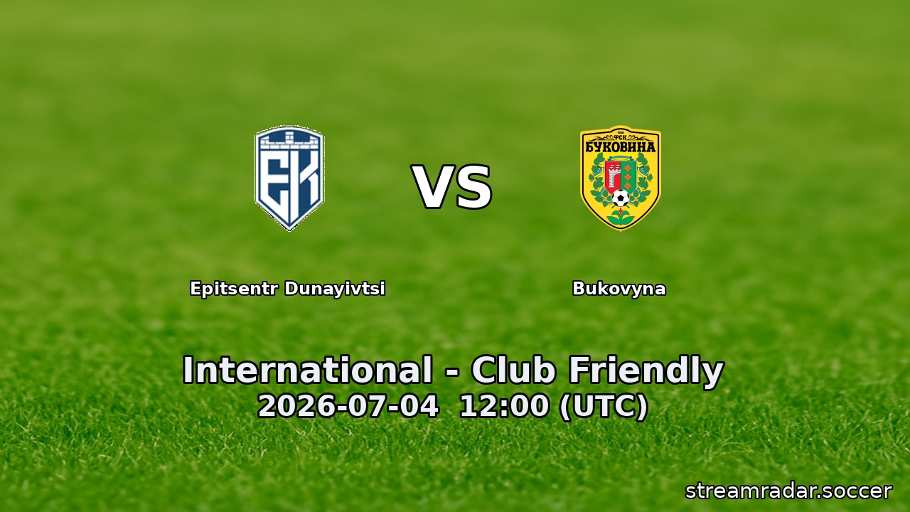Epitsentr Dunayivtsi vs Bukovyna