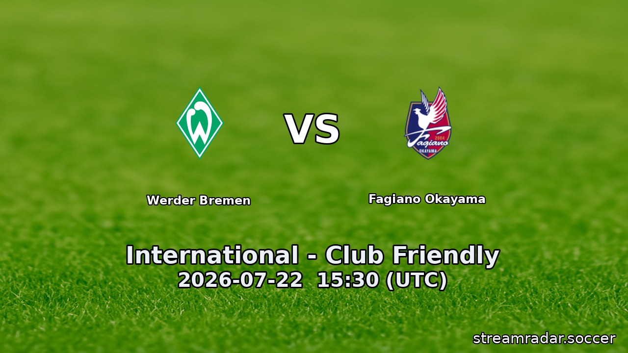 Werder Bremen vs Fagiano Okayama