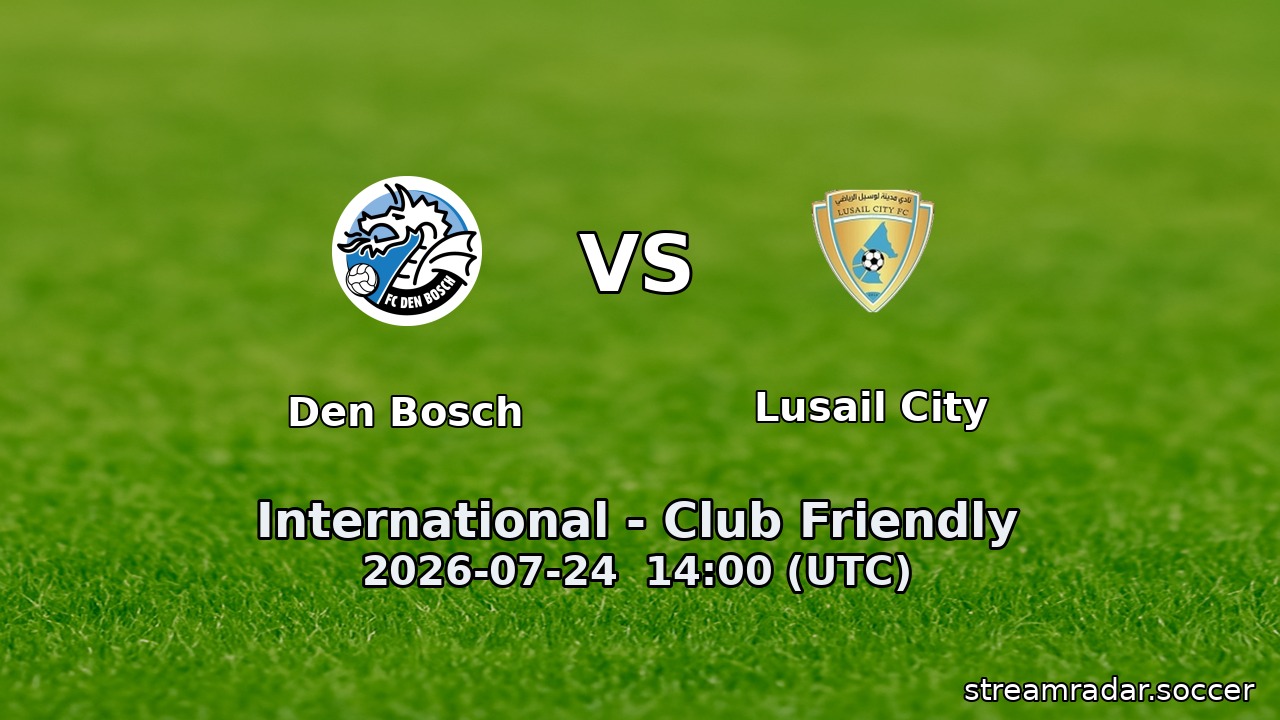 Den Bosch vs Lusail City
