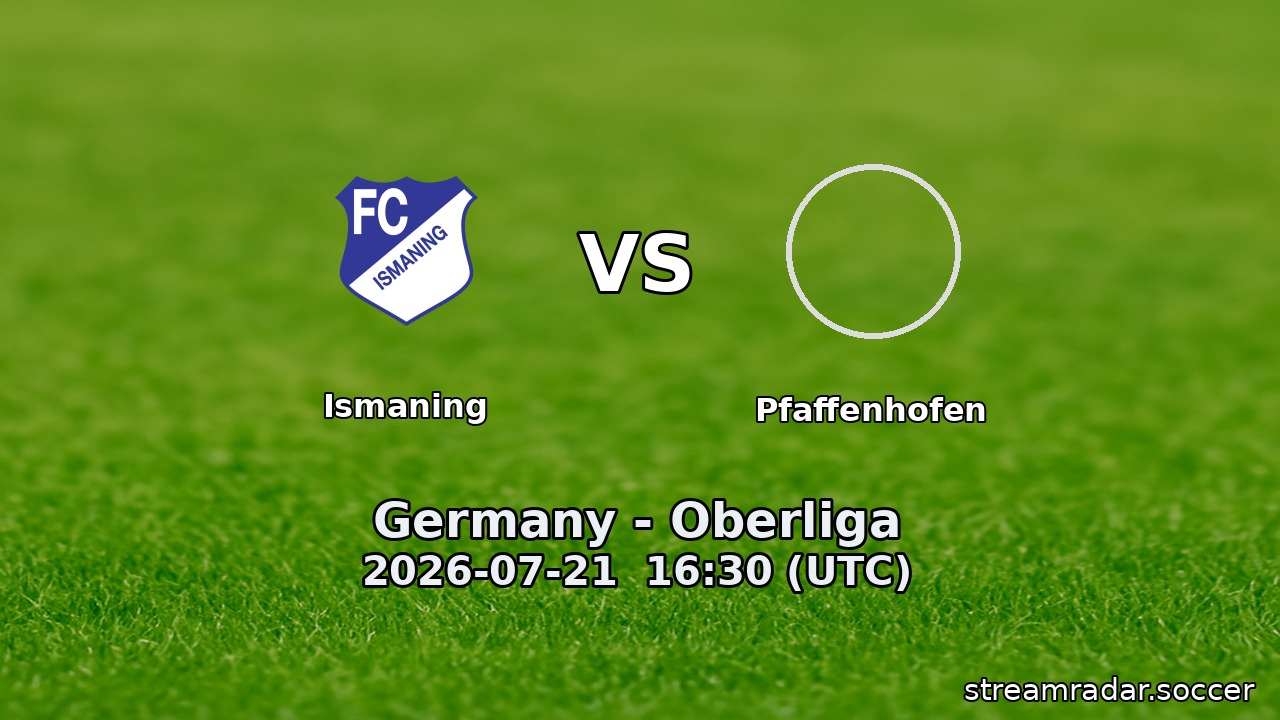 Ismaning vs Pfaffenhofen