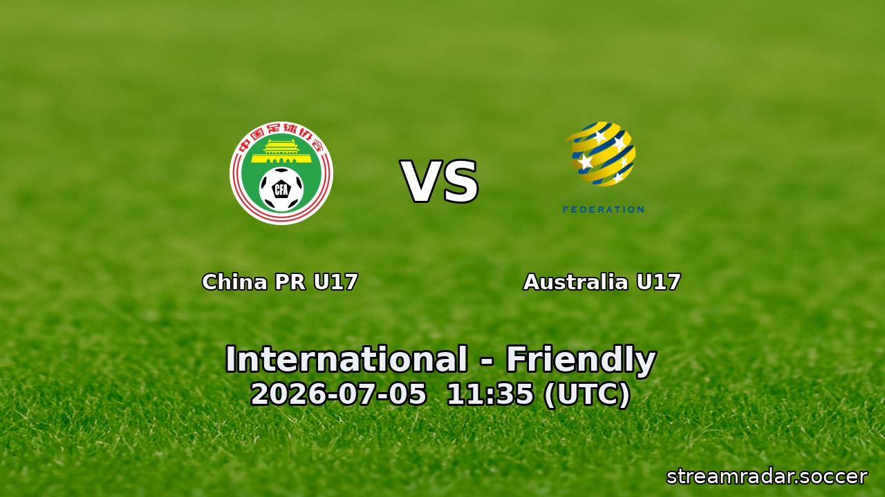 China PR U17 vs Australia U17