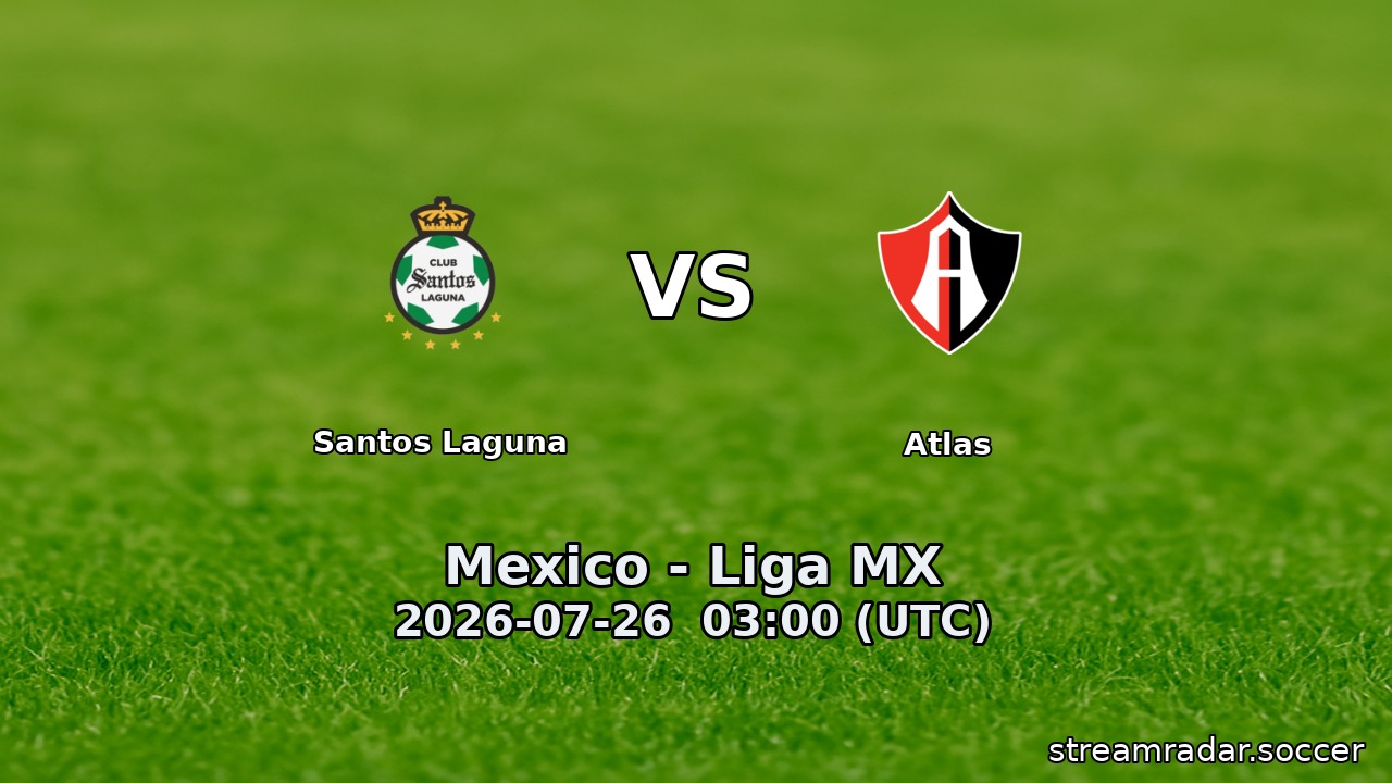 Santos Laguna vs Atlas
