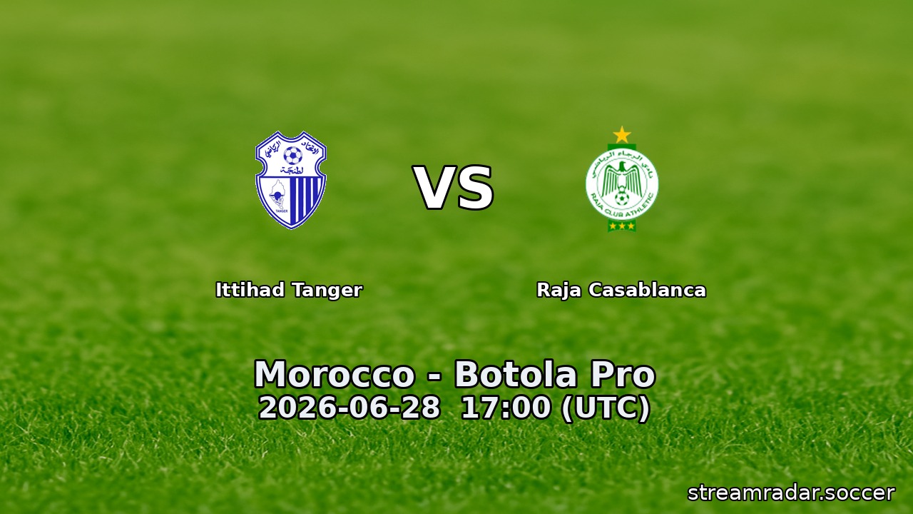 Ittihad Tanger vs Raja Casablanca