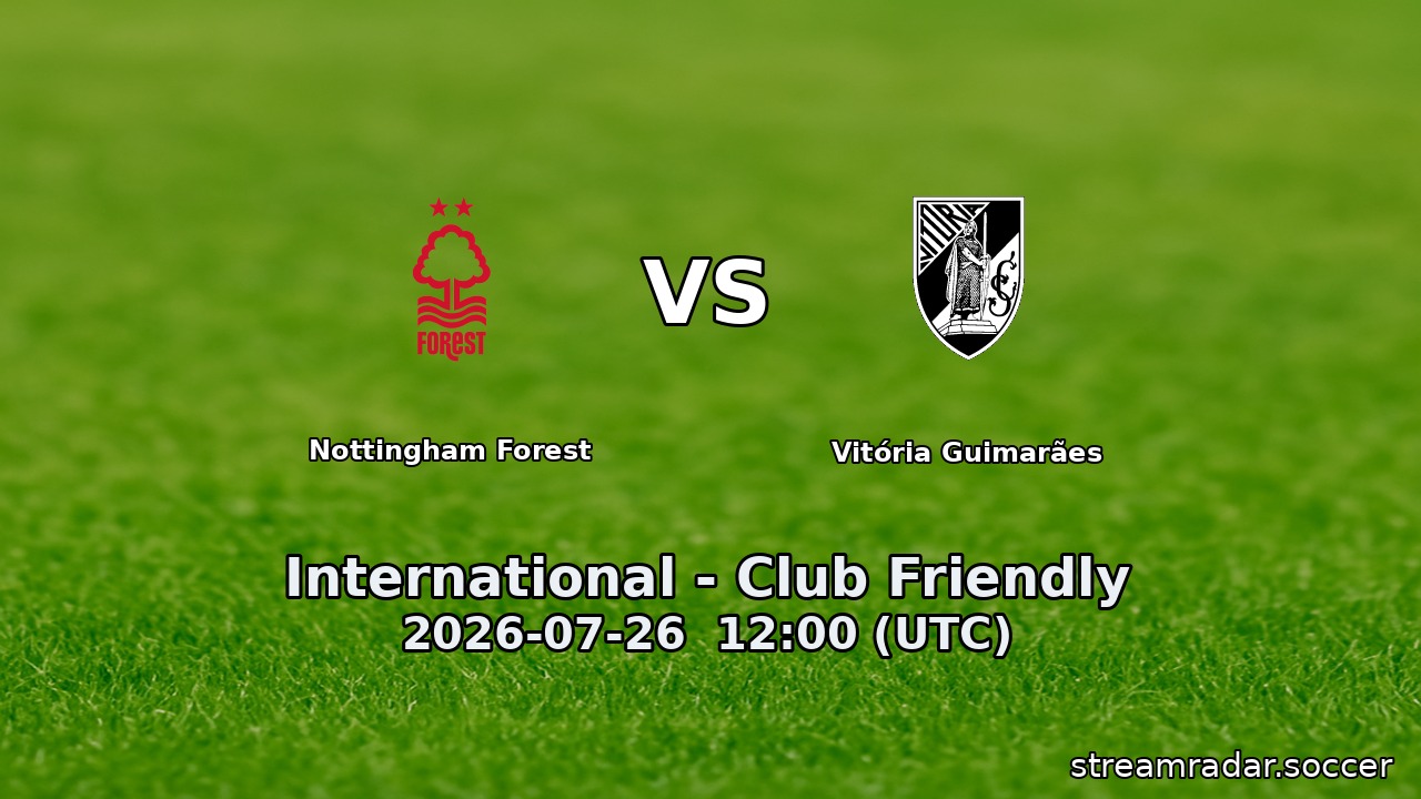 Nottingham Forest vs Vitória Guimarães