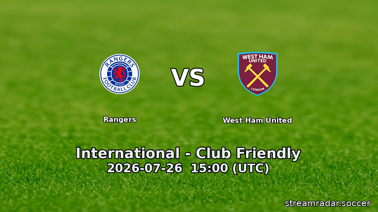 Rangers vs West Ham United