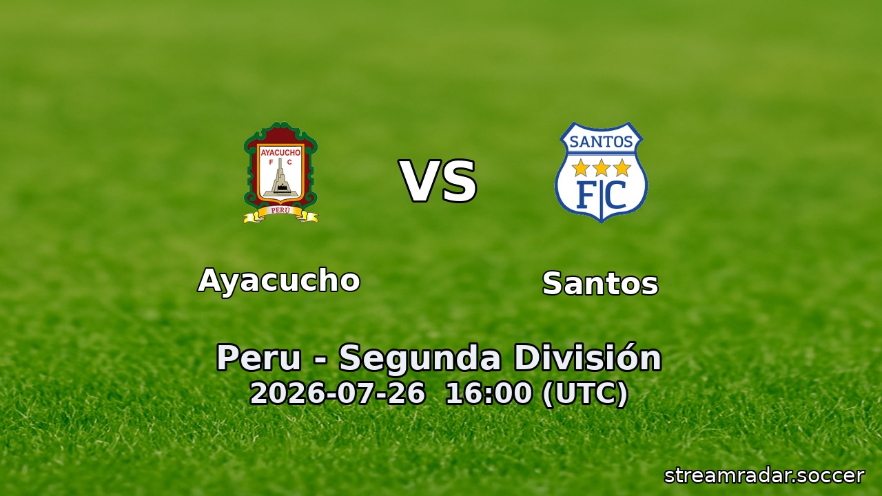 Ayacucho vs Santos