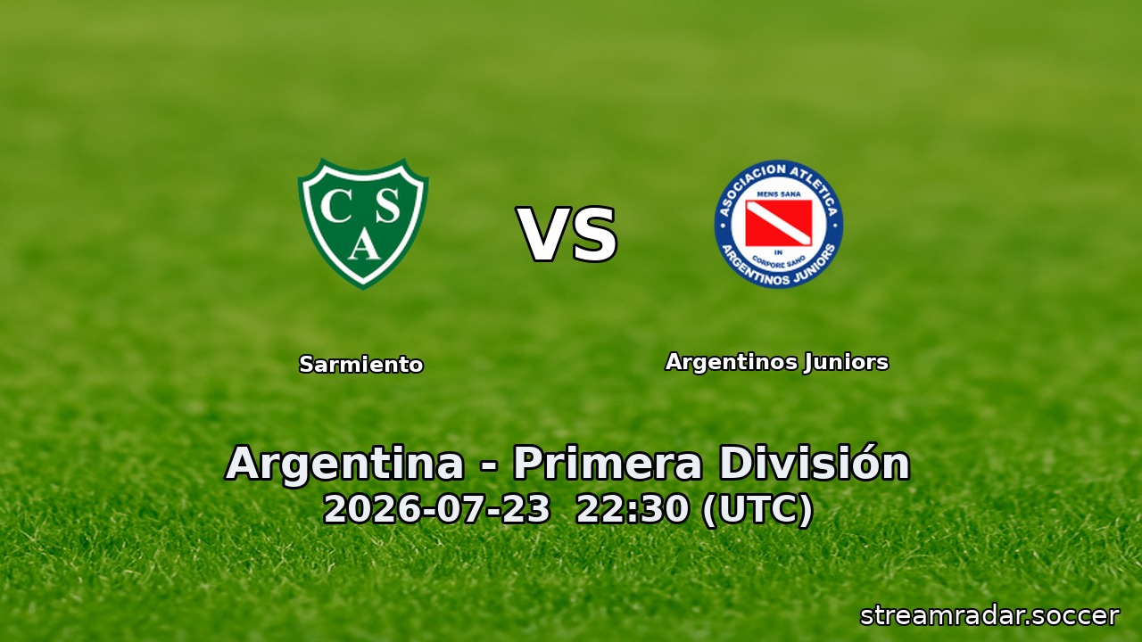 Sarmiento vs Argentinos Juniors