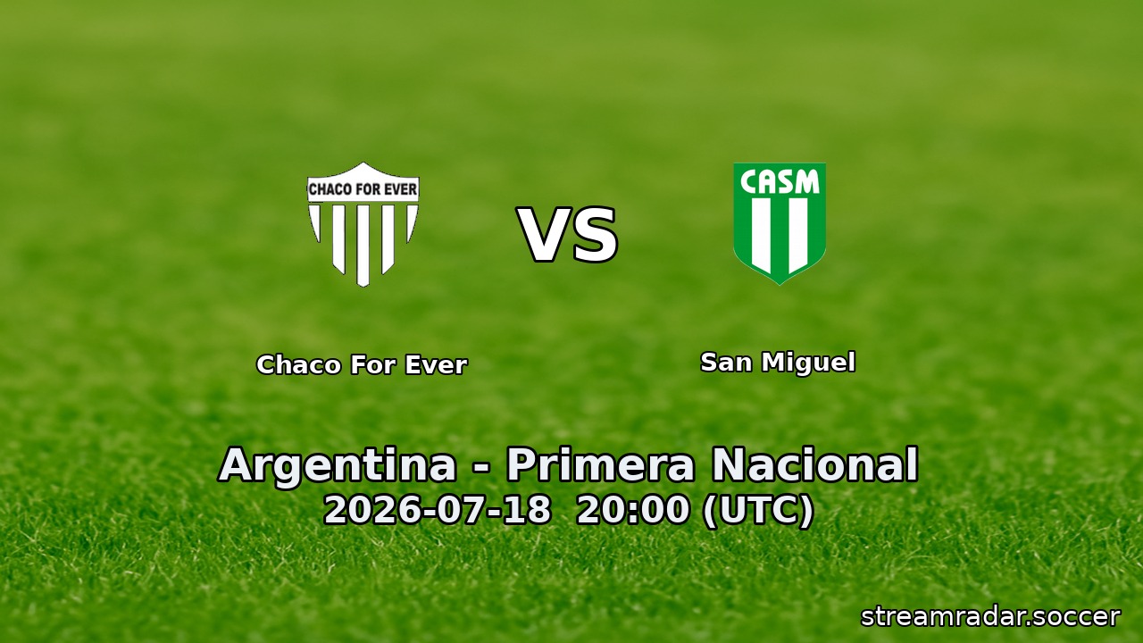 Chaco For Ever vs San Miguel