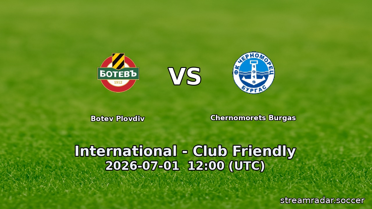 Botev Plovdiv vs Chernomorets Burgas