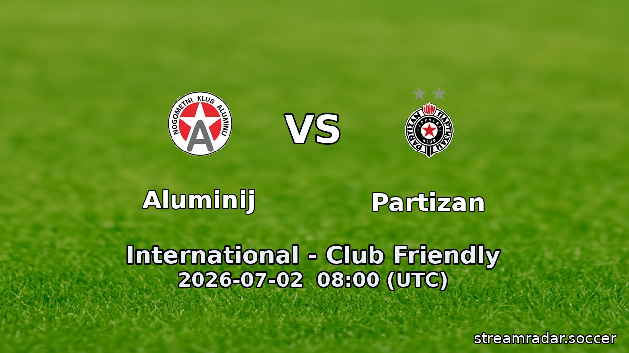 Aluminij vs Partizan