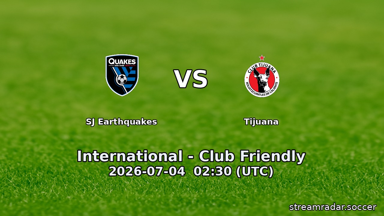 SJ Earthquakes vs Tijuana