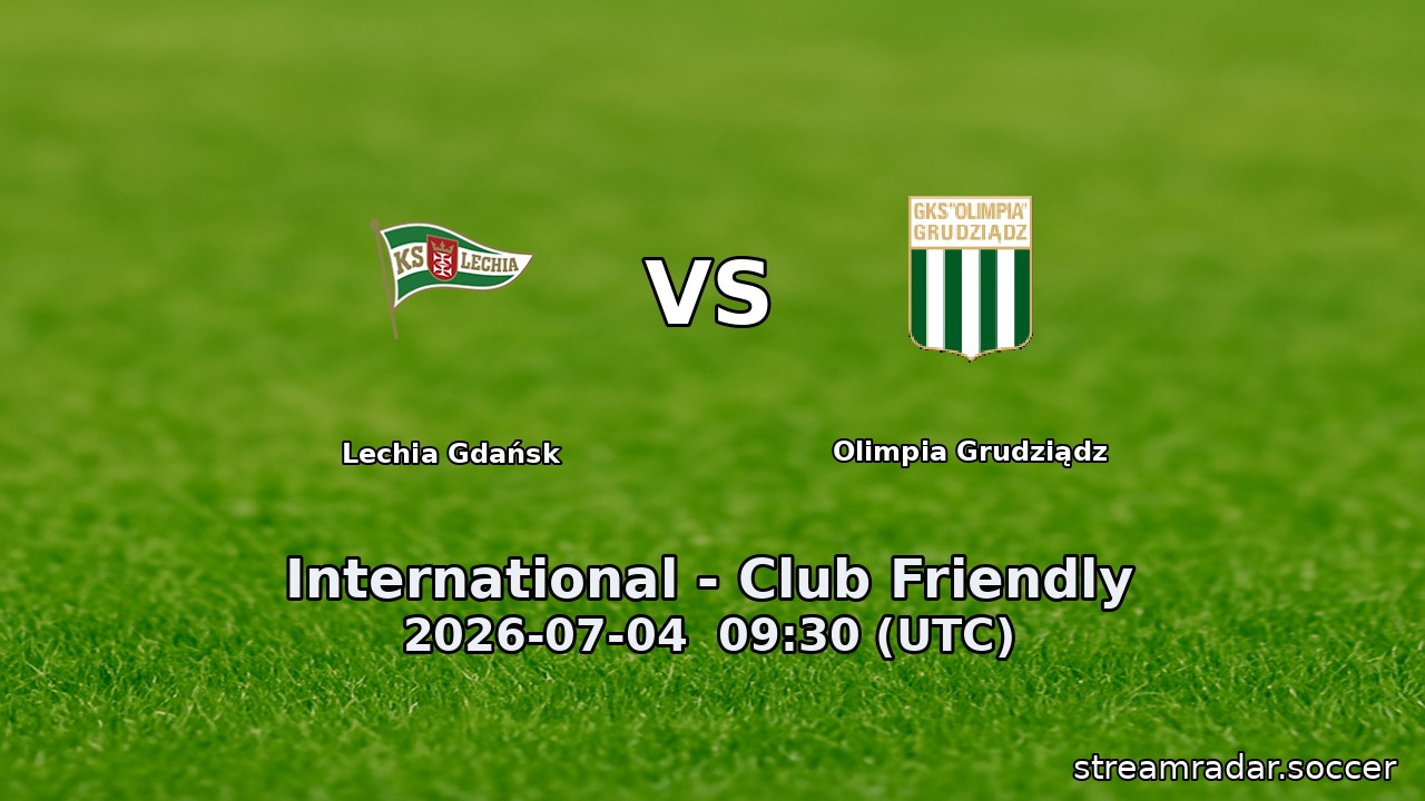 Lechia Gdańsk vs Olimpia Grudziądz